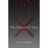 The Fugitive's Tale: (Prequel to Colors)