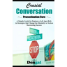 Crucial Conversations: Procrastination Cure: A simple guide for beginners of all ages rich in strategies that change the mentality of action