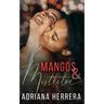 Mangos and Mistletoe: A Foodie Holiday Novella