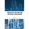 Predictive Policing and Artificial Intelligence