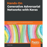 Hands-On Generative Adversarial Networks with Keras