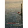 The Extractive Zone: Social Ecologies and Decolonial Perspectives