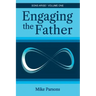Engaging the Father: Sons Arise! Volume One