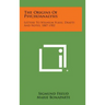 The Origins of Psychoanalysis: Letters to Wilhelm Fliess, Drafts and Notes, 1887-1902