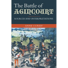 The Battle of Agincourt: Sources and Interpretations