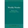 Worldly Wonder: Religions Enter Their Ecological Phase