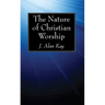 The Nature of Christian Worship