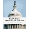 NASA: Past, Present, and Future