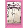 Fiendish Ingenuity: An Illustrated History of Torture Throughout the Ages