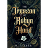 The Treason of Robyn Hood