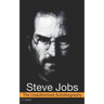 Steve Jobs: The Unauthorized Autobiography