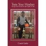 Train Your Mindset: Accept No Excuses in the Game of Life