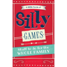 A Little Book of Silly Games: Stuff to do for the whole family