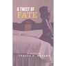 A Twist Of Fate