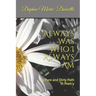 Always Was Who I Always Am: My Pure and Dirty Path In Poetry
