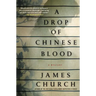 A Drop of Chinese Blood: A Mystery