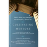 Cultivating Mentors: Sharing Wisdom in Christian Higher Education