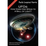 UFOs: How Does One Speak to a Ball of Light?