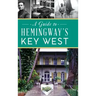 Guide to Hemingway's Key West