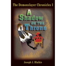The Demonslayer Chronicles I: A Shadow on the Throne