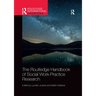 The Routledge Handbook of Social Work Practice Research