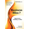 Business Bliss?: Ignorance: Liability or Bliss