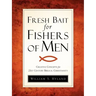 Fresh Bait For Fishers Of Men