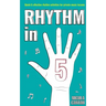 Rhythm in 5: Quick & effective rhythm activities for private music lessons