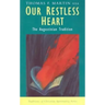 Our Restless Heart: The Augustinian Tradition