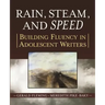 Rain, Steam, and Speed: Building Fluency in Adolescent Writers