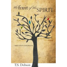 The Fruit of the Spirit: A Bible Study for Tweens (Preteens)