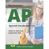 The Essential AP Spanish Vocabulary List Study for exam test preparation 2021: Easy to remember and Practice 4000 basic Spanish language words to know