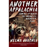 Another Appalachia: Coming Up Queer and Indian in a Mountain Place
