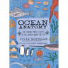 Ocean Anatomy: The Curious Parts & Pieces of the World Under the Sea