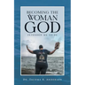 Becoming the Woman God Intended Me to Be