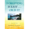 Forgiving Is Easy . . . or Is It
