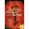 Unlocking the Heart of the Artist: A Practical Guide to Fulfilling Your Creative Call as an Artist in the Kingdom