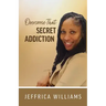 Overcome That Secret Addiction