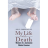 My Life with Death: Memoirs of a Journeyman Medical Examiner