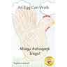 An Egg Can Walk: The Wisdom of Patience and Chickens in Dizin and English