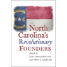 North Carolina's Revolutionary Founders