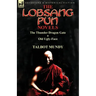 The Lobsang Pun Novels: The Thunder Dragon Gate & Old Ugly-Face
