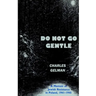 Do Not Go Gentle: A Memoir of Jewish Resistance in Poland, 1941-1945