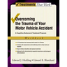 Overcoming the Trauma of Your Motor Vehicle Accident: A Cognitive-Behavioral Treatment Program