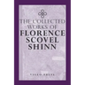The Complete Works Of Florence Scovel Shinn