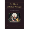 The Book of Satyr Magick: Otherkin Shamanic Sorcery
