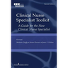 Clinical Nurse Specialist Toolkit: A Guide for the New Clinical Nurse Specialist