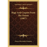 Rugs And Carpets From The Orient (1907)
