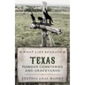 What Lies Beneath: Texas Pioneer Cemeteries and Graveyards