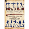 Rifle & Drill: The Enfield Rifle Musket, 1853 and the Drill of the British Soldier of the Mid-Victorian Period